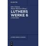 Luthers Briefe / Martin Luther: Luthers Werke in Auswahl Band 6 - Martin Luther