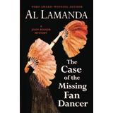 The Case Of The Missing Fan Dancer: A John Bekker Mystery