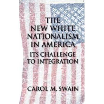 The New White Nationalism In America: Its Challeng...