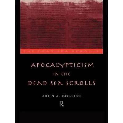 Apocalypticism In The Dead Sea Scrolls