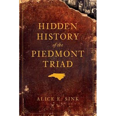 Hidden History Of The Piedmont Triad