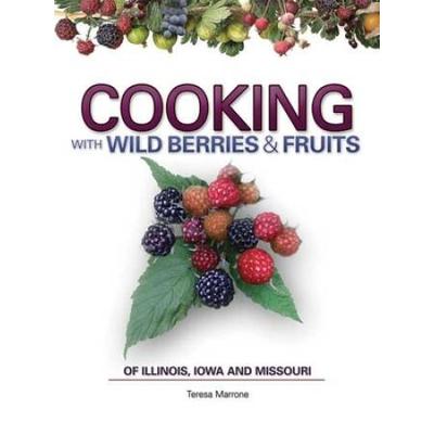 Cooking Wild Berries Fruits Of Il, Ia, Mo