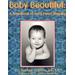 Baby Beautiful: A Handbook Of Baby Head Shaping