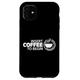 Hülle für iPhone 11 Coffee Junkie Einsatz Kaffee Motivation Kaffee