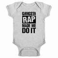 Gangsta Rap Made Me Do It Baby Bodysuit