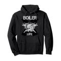 Boiler Maker Boiler Life T-Shirt Pullover Hoodie
