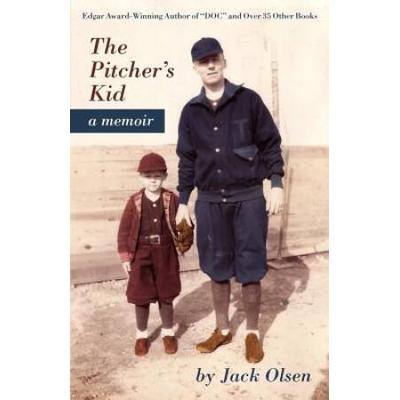 The Pitcher's Kid: A Memoir