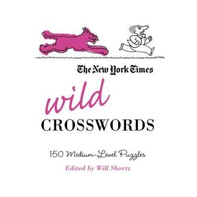 The New York Times Wild Crosswords: 150 Medium-Lev...