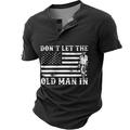 DON'T THE OLD MAN IN US FLAG Patriot Men's Retro 3D Print Henley Shirt Casual Daily T shirt Black Blue Green Short Sleeve Henley Shirt Summer Clothing Apparel S M L XL 2XL 3XL