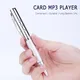 Media MP3-Player Petite verlustfreie Sound Pen Design Plug-in-Karte Tastens teuerung 3 5mm