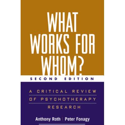 What Works for Whom Second Edition A Critical Review of Psychotherapy Research