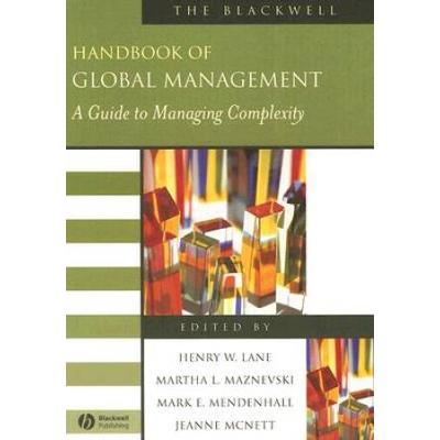 The Blackwell Handbook Of Global Management: A Gui...