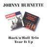 Rock'N'Roll Trio/Tear It Up (CD, 2024) - Johnny Burnette