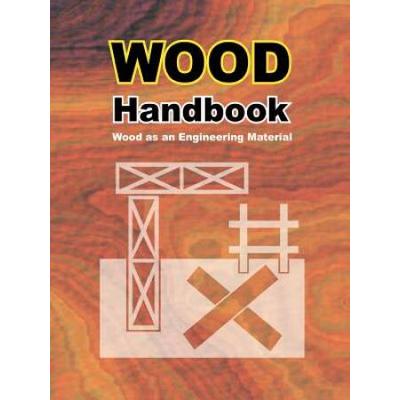 Wood Handbook: Wood As An Engineering Material