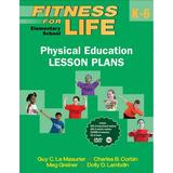 Fitness for Life: Elementary School Physical Education Lesson Plans (Other)