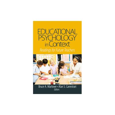 Educational Psychology in Context by Bruce A. Marlowe (Hardcover - Sage Pubns)