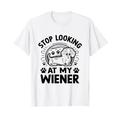 Stop Looking At My Wiener Dackel Dog Dackel T-Shirt