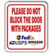 Please DO NOT BLOCK DOOR WITH PACKAGES Aluminum Composite Sign 20 x24