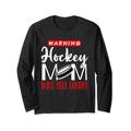 Warnung: Hockey-Mama wird laut schreien Langarmshirt