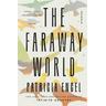 The Faraway World - Patricia Engel