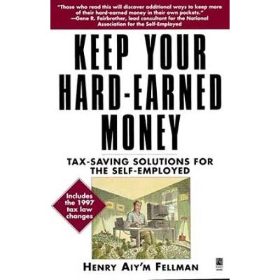 Keep Your Hard Earned Money: Tax Saving Solutions For The Self Employed