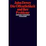 Die Öffentlichkeit und ihre Probleme - John Dewey