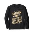 Saturn Unbesiegt Hula Hoop Champion Lustiger Saturn Planet Langarmshirt