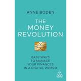 The Money Revolution: Easy Ways To Manage Your Finances In A Digital World