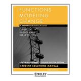 Functions Modeling Change a Preperation for Calculus Third Edition