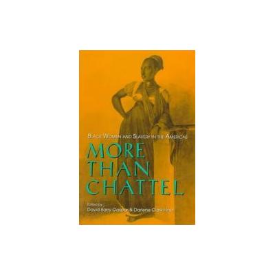 More Than Chattel by Darlene Clark Hine (Paperback - Indiana Univ Pr)