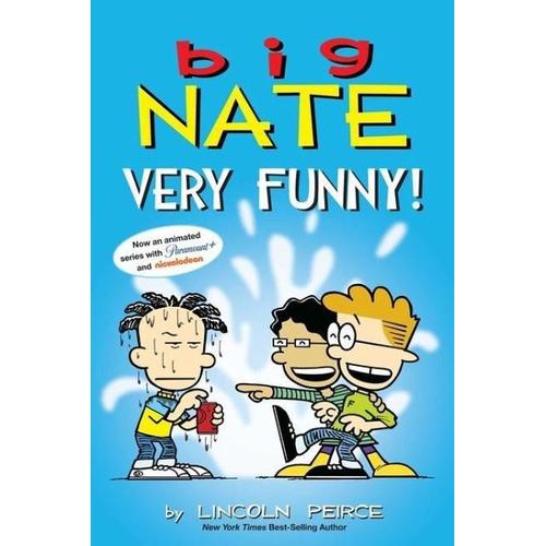 Big Nate: Very Funny! - Lincoln Peirce