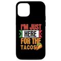 Hülle für iPhone 12/12 Pro Damen Herren Tacos Lover I'm Just Here For The Tacos Mexican