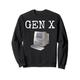 Lustiger Spruch Gen X Old Computer Sarcastic Generation X Witz Sweatshirt