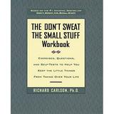 Pre-Owned The Don t Sweat the Small Stuff Workbook: Exercises Questions and Self-Tests to Help You Keep the Little Things from Taking Over Your Life Paperback