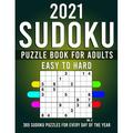 2021 Sudoku Puzzle Book For Adults: 365 Sudoku Puzzles For Every Day Of The Year (2021 Sudoku Puzzle Books For Adults 4 Puzzles Per Page) Vol6 (Paperback)