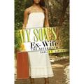 My Son s Wife: My Son s Ex-Wife : The Aftermath (Paperback)