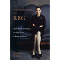 Pre-Owned Conversations with RBG: Ruth Bader Ginsburg on Life Love Liberty and Law (Hardcover)