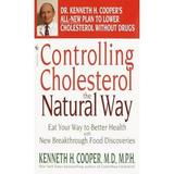 Controlling Cholesterol the Natural Way : Eat Your Way to Better Health with New Breakthrough Food Discoveries 9780553582109 Used / Pre-owned