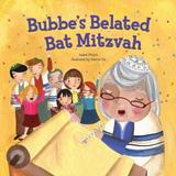 Pre-Owned Bubbe s Belated Bat Mitzvah (Hardcover) 1467719498 9781467719490