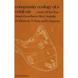 Monographiae Biologicae: Community Ecology of a Coral Cay: A Study of One-Tree Island Great Barrier Reef Australia (Hardcover)