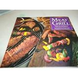 Pre-Owned Meat on the Grill: New Recipes for Beef Lamb Pork and Other Meats Paperback