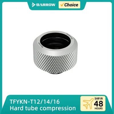 Barrow Water Cooling Hard Tube Compression TFYKN-T For OD12/14/16mm PETG/Acrylic Tube Connection PC