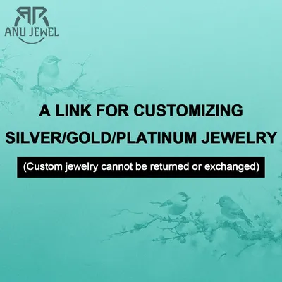 AnuJewel A Link For Customizing Fee (Customize goods not accept return or refund) 5