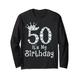 50 It's My Birthday 50 Years Old Happy 50th Birthday Girl Langarmshirt