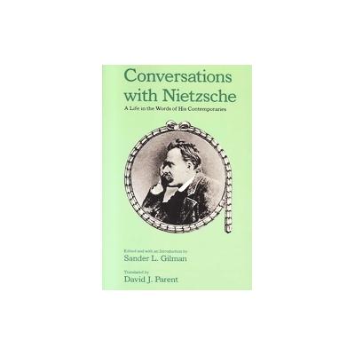 Conversations With Nietzsche by Sander L. Gilman (Paperback - Reprint)