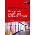 Übungsbuch Kosten- Und Leistungsrechnung - Carsten Homburg, Stefanie Liesenfeld, Julia Kübel, Kartoniert (TB)
