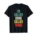 I'M Collier Doing Collier Things Vornamen-Collier T-Shirt