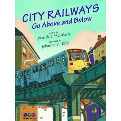 City Railways Go Above And Below