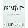 Creativity - Philippe Petit