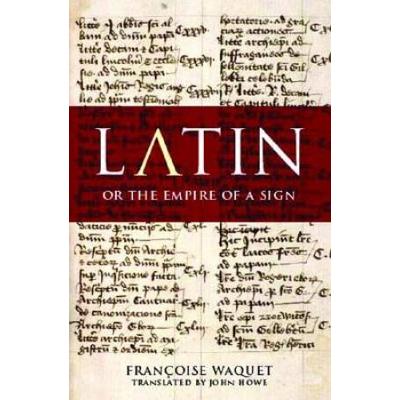 Latin, Or The Empire Of The Sign